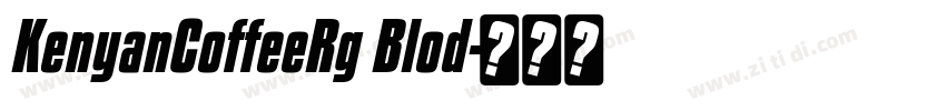 KenyanCoffeeRg Blod字体转换